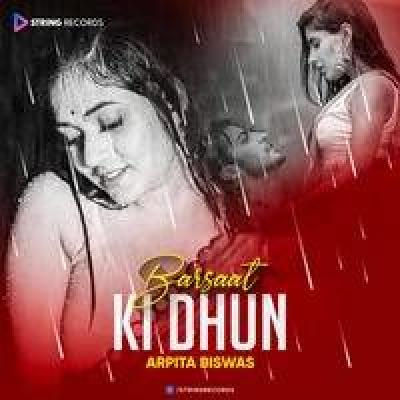 Barsaat Ki Dhun Female Version Remix Mp3 Song 2021 - Arpita Biswas